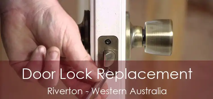 Door Lock Replacement Riverton - Western Australia