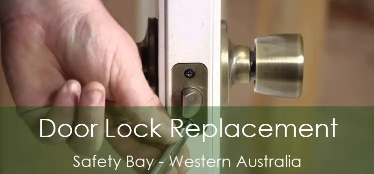 Door Lock Replacement Safety Bay - Western Australia