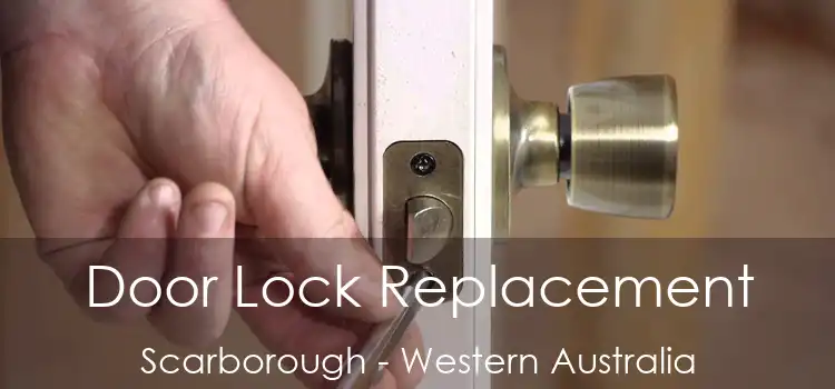 Door Lock Replacement Scarborough - Western Australia