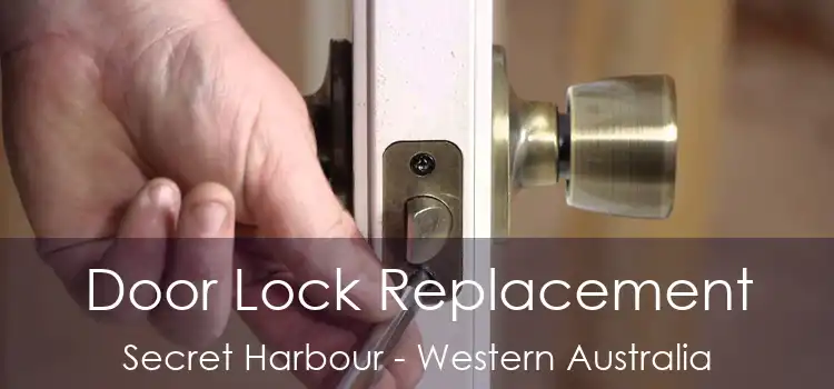 Door Lock Replacement Secret Harbour - Western Australia