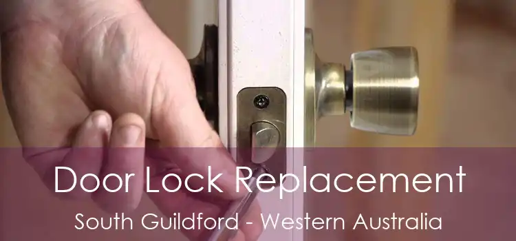 Door Lock Replacement South Guildford - Western Australia