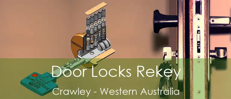 Door Locks Rekey Crawley - Western Australia