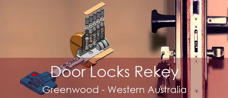 Door Locks Rekey Greenwood - Western Australia