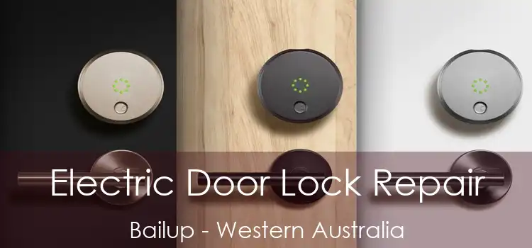 Electric Door Lock Repair Bailup - Western Australia