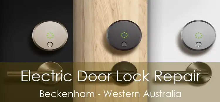 Electric Door Lock Repair Beckenham - Western Australia