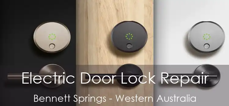 Electric Door Lock Repair Bennett Springs - Western Australia