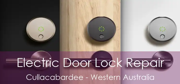 Electric Door Lock Repair Cullacabardee - Western Australia