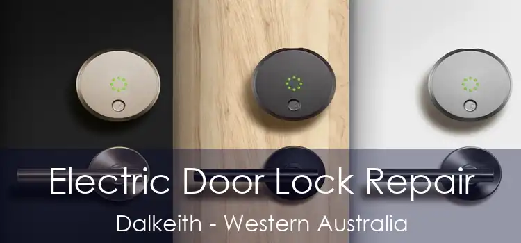 Electric Door Lock Repair Dalkeith - Western Australia