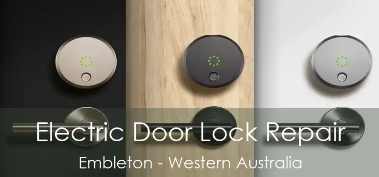 Electric Door Lock Repair Embleton - Western Australia
