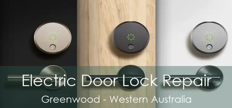 Electric Door Lock Repair Greenwood - Western Australia