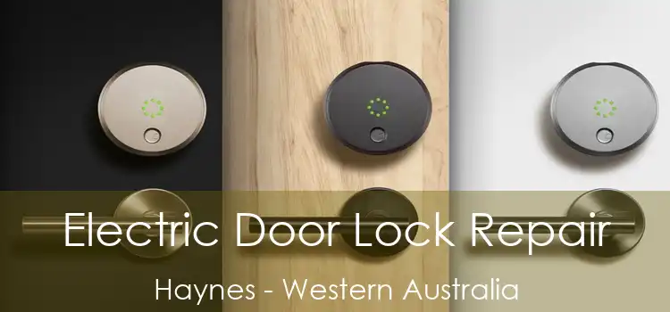 Electric Door Lock Repair Haynes - Western Australia