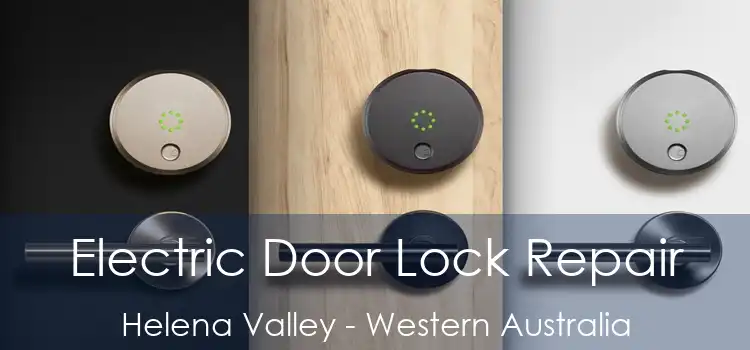 Electric Door Lock Repair Helena Valley - Western Australia