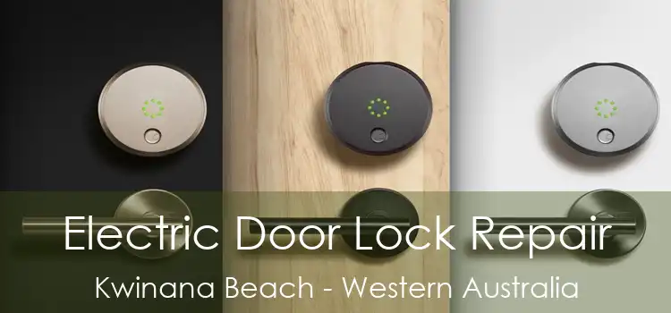 Electric Door Lock Repair Kwinana Beach - Western Australia