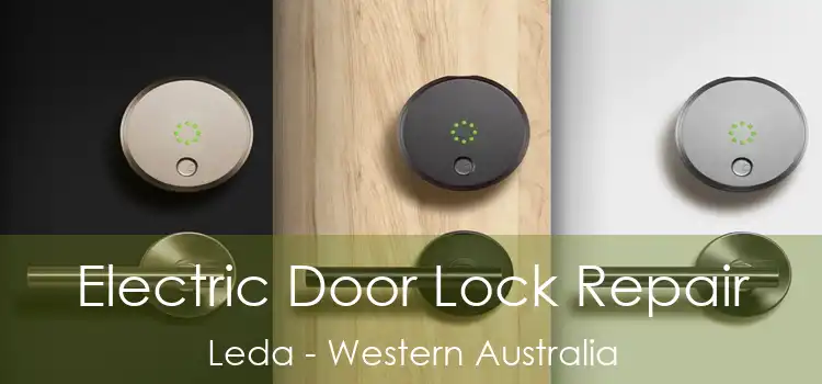 Electric Door Lock Repair Leda - Western Australia