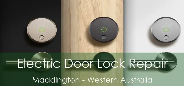 Electric Door Lock Repair Maddington - Western Australia
