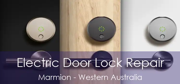 Electric Door Lock Repair Marmion - Western Australia