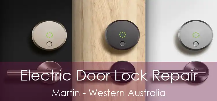Electric Door Lock Repair Martin - Western Australia