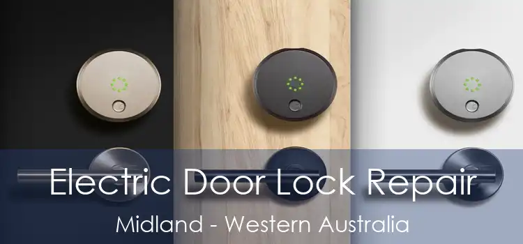 Electric Door Lock Repair Midland - Western Australia
