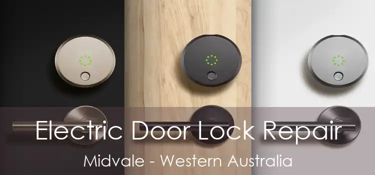 Electric Door Lock Repair Midvale - Western Australia