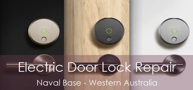 Electric Door Lock Repair Naval Base - Western Australia