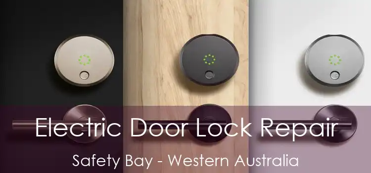Electric Door Lock Repair Safety Bay - Western Australia