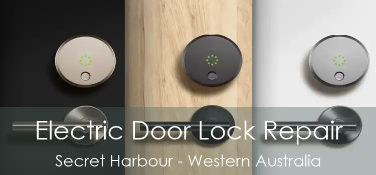 Electric Door Lock Repair Secret Harbour - Western Australia