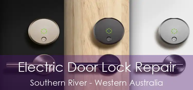 Electric Door Lock Repair Southern River - Western Australia