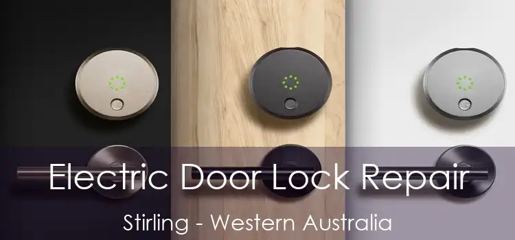 Electric Door Lock Repair Stirling - Western Australia