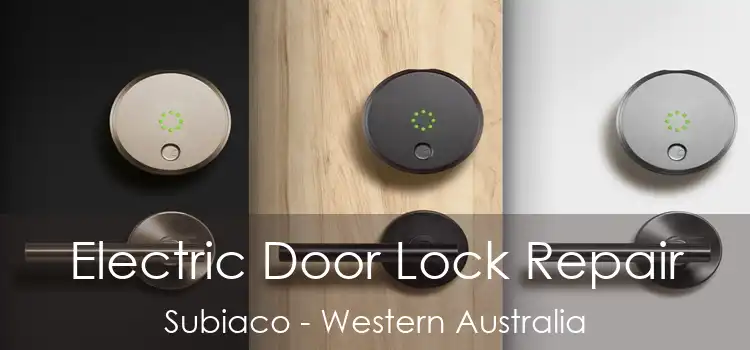 Electric Door Lock Repair Subiaco - Western Australia