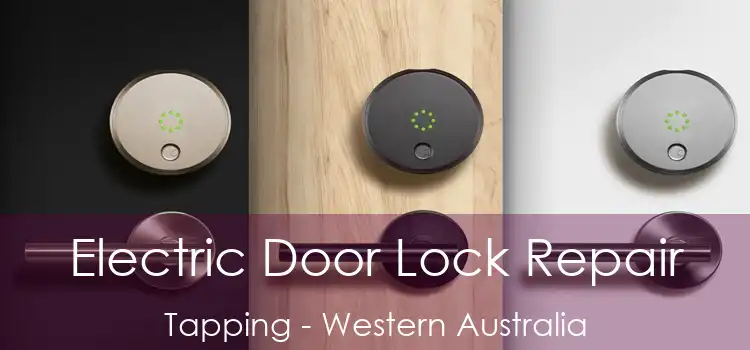 Electric Door Lock Repair Tapping - Western Australia