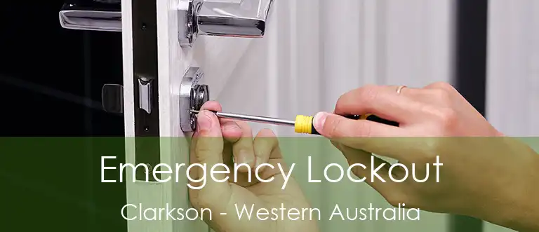Emergency Lockout Clarkson - Western Australia
