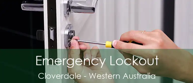 Emergency Lockout Cloverdale - Western Australia