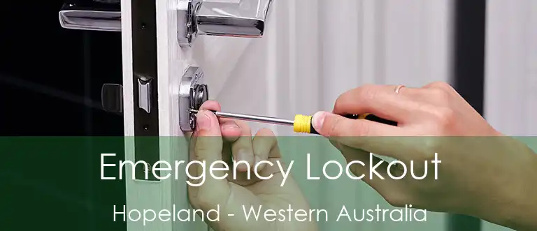Emergency Lockout Hopeland - Western Australia