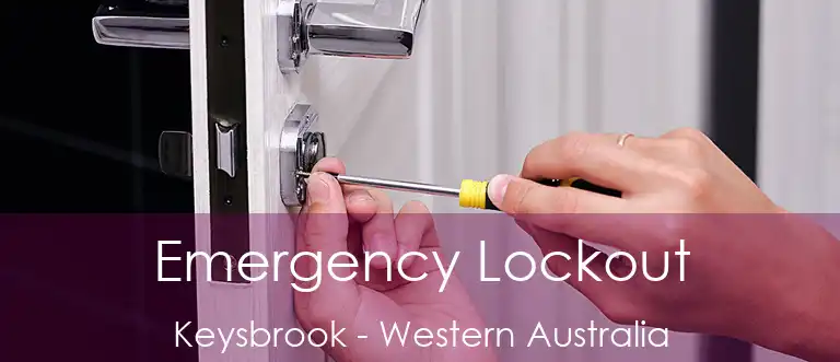 Emergency Lockout Keysbrook - Western Australia