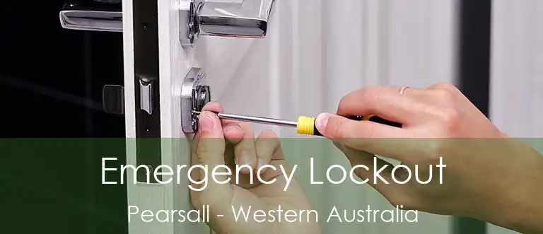 Emergency Lockout Pearsall - Western Australia