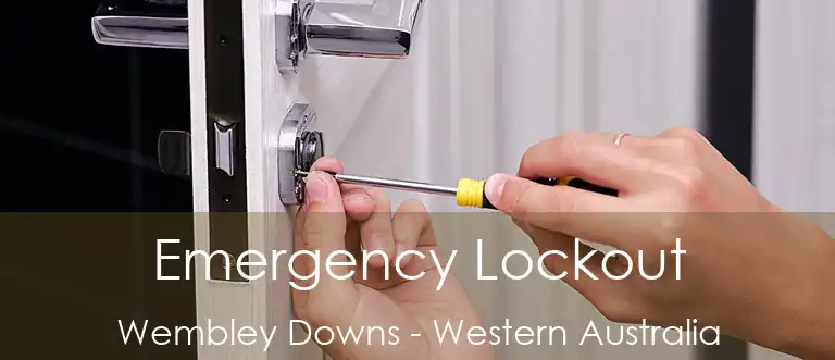 Emergency Lockout Wembley Downs - Western Australia