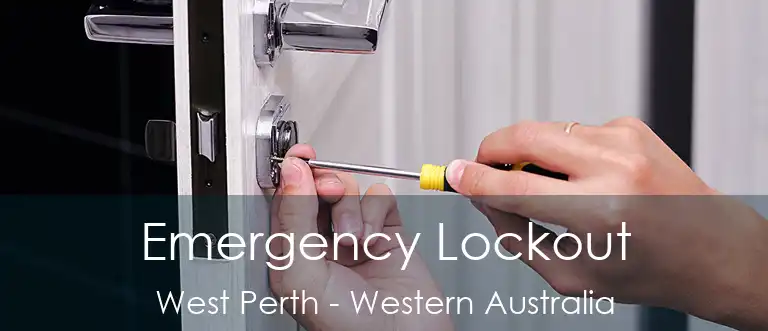 Emergency Lockout West Perth - Western Australia