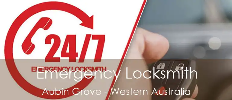 Emergency Locksmith Aubin Grove - Western Australia