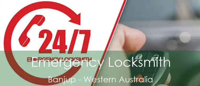 Emergency Locksmith Banjup - Western Australia