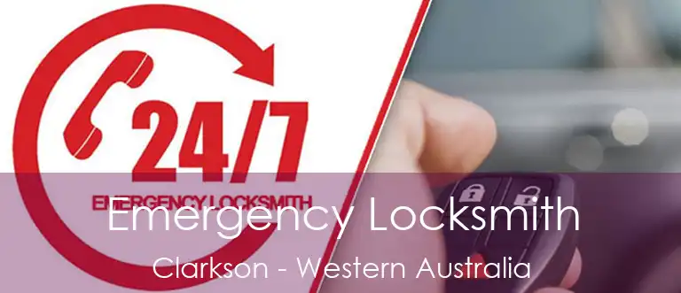 Emergency Locksmith Clarkson - Western Australia