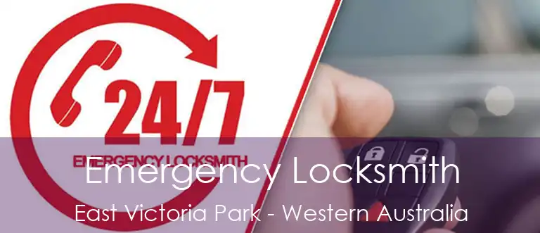 Emergency Locksmith East Victoria Park - Western Australia