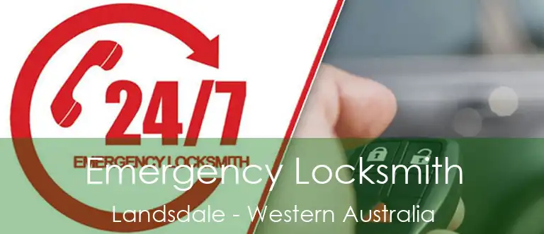 Emergency Locksmith Landsdale - Western Australia