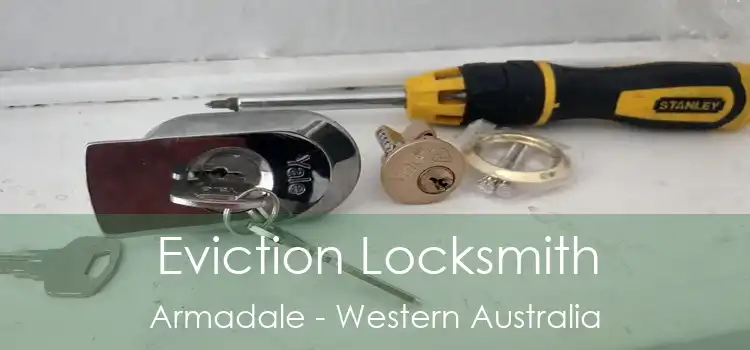Eviction Locksmith Armadale - Western Australia