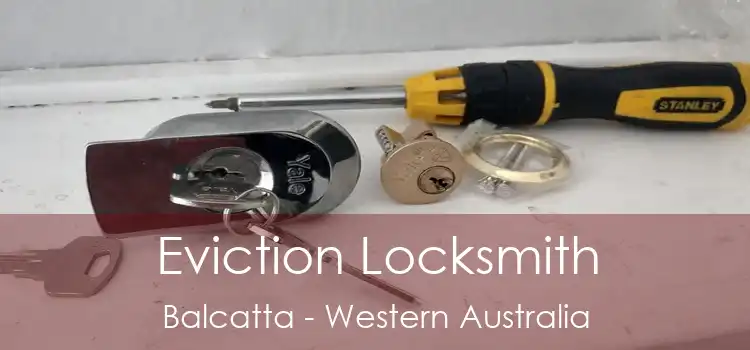 Eviction Locksmith Balcatta - Western Australia