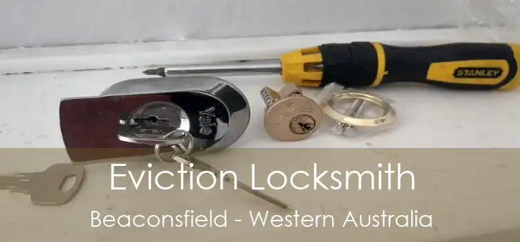 Eviction Locksmith Beaconsfield - Western Australia