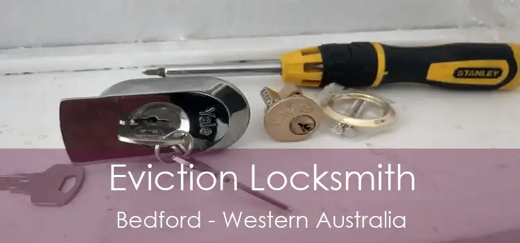 Eviction Locksmith Bedford - Western Australia