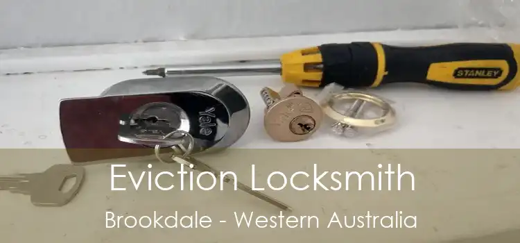 Eviction Locksmith Brookdale - Western Australia