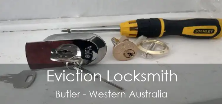Eviction Locksmith Butler - Western Australia