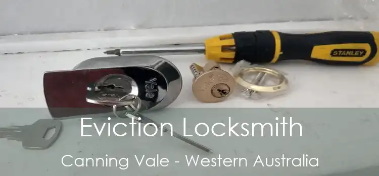 Eviction Locksmith Canning Vale - Western Australia