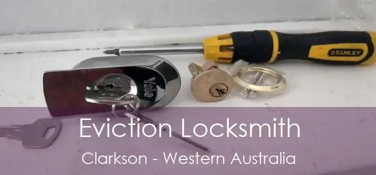 Eviction Locksmith Clarkson - Western Australia